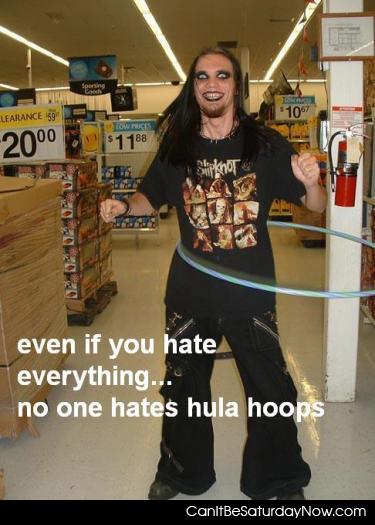 Hula Hoops - no one hates them.
